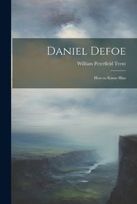 Cover image for Daniel Defoe