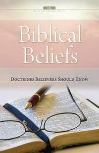 Cover image for Biblical Beliefs: Doctrines believers should know