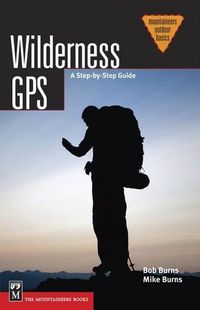 Cover image for Wilderness Basics: A Step by Step Guide