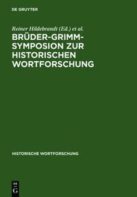 Cover image for Bruder-Grimm-Symposion zur Historischen Wortforschung