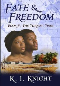 Cover image for Fate & Freedom: Book II: The Turning Tides