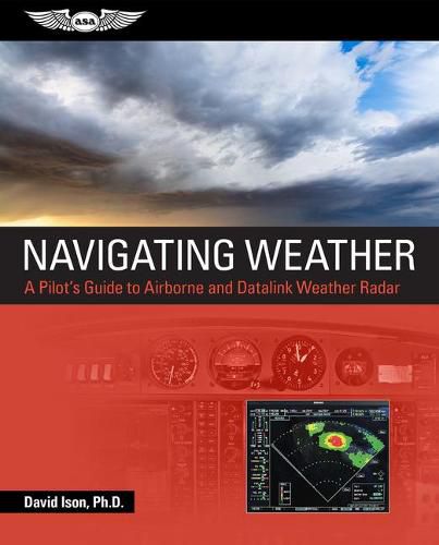 Cover image for Navigating Weather: A Pilot's Guide to Airborne and Datalink Weather Radar