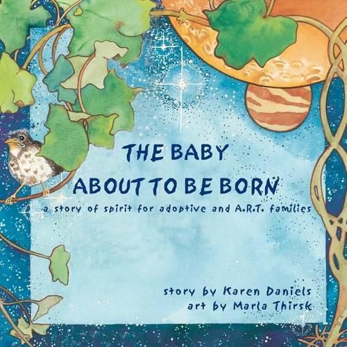 Cover image for The Baby About to Be Born: a story of spirit for adoptive and A.R.T. families.