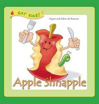 Cover image for Apple Shnapple: Encouraging kids to eat healthy snacks