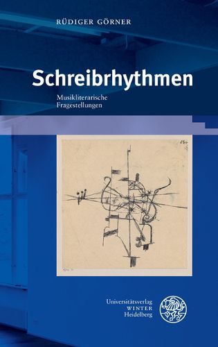 Schreibrhythmen: Musikliterarische Fragestellungen