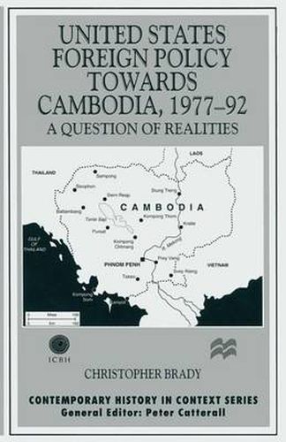 Cover image for United States Foreign Policy towards Cambodia, 1977-92: A Question of Realities