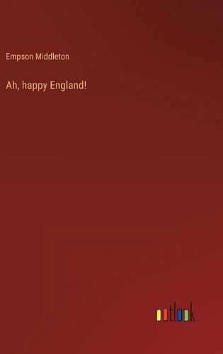 Cover image for Ah, happy England!