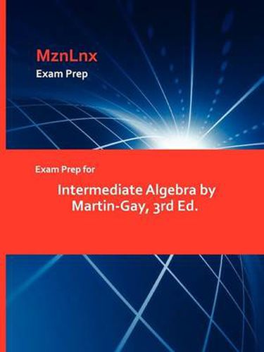 Cover image for Exam Prep for Intermediate Algebra by Martin-Gay, 3rd Ed.