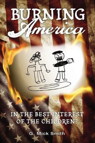 Burning America: In The Best Interest Of The Children?