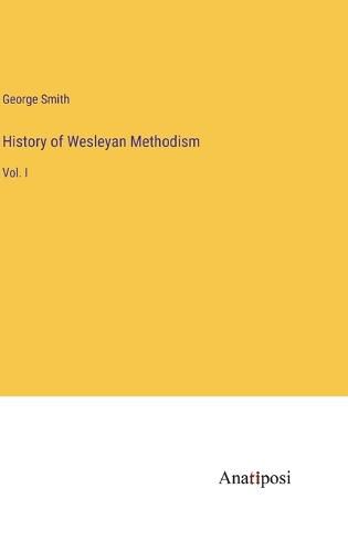 Cover image for History of Wesleyan Methodism