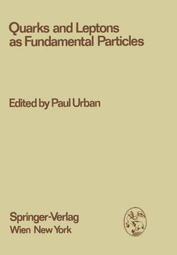 Cover image for Quarks and Leptons as Fundamental Particles: Proceedings of the XVIII. Internationale Universitatswochen fur Kernphysik 1979 der Karl-Franzens-Universitat Graz at Schladming (Steiermark, Austria), 28th February - 10th March 1979