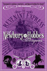 Cover image for The Revenant Express: A Newbury & Hobbes Investigation