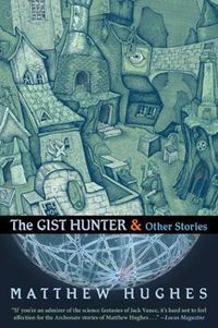 Cover image for The Gist Hunter & Other Stories