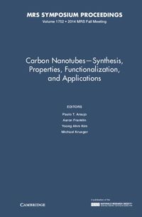 Cover image for Carbon Nanotubes - Synthesis, Properties, Functionalization, and Applications: Volume 1752