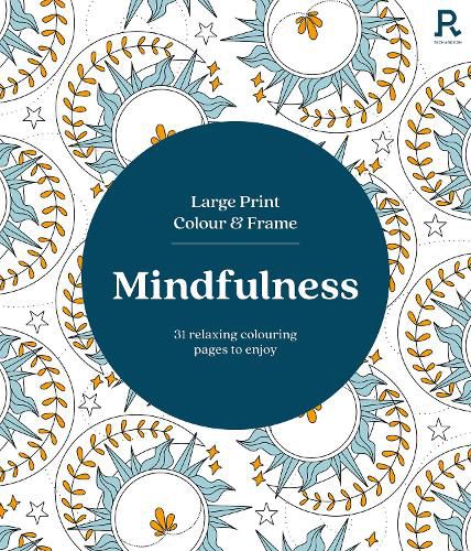 Large Print Colour & Frame - Mindfulness (Colouring Book for Adults)