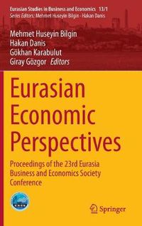 Cover image for Eurasian Economic Perspectives: Proceedings of the 23rd Eurasia Business and Economics Society Conference