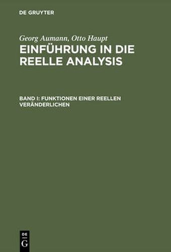 Cover image for Einfuhrung in die reelle Analysis, Band I, Funktionen einer reellen Veranderlichen