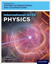 Cover image for Oxford International AQA Examinations: International GCSE Physics