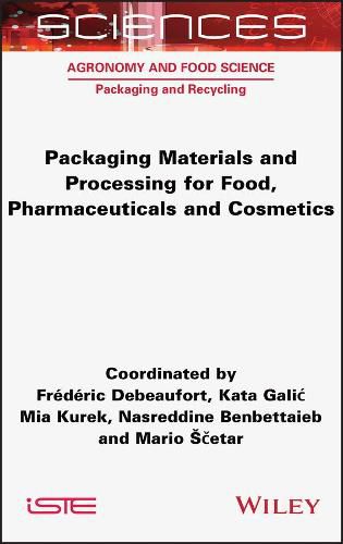 Cover image for Packaging Materials and Processing for Food, Pharmaceuticals and Cosmetics