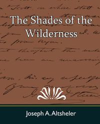 Cover image for The Shades of the Wilderness