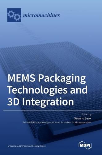 Cover image for MEMS Packaging Technologies and 3D Integration