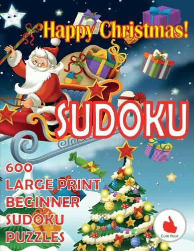 Cover image for Happy Christmas Sudoku: 600 Large Print Easy Puzzles Beginner Sudoku for relaxation, mindfulness and keeping the mind active during the holiday season!