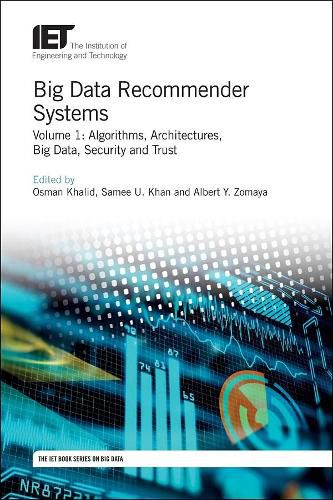 Cover image for Big Data Recommender Systems: Algorithms, Architectures, Big Data, Security and Trust