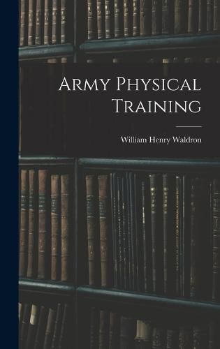 Cover image for Army Physical Training