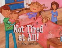 Cover image for Not Tired at All!