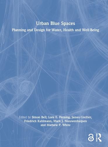 Urban Blue Spaces: Planning and Design for Water, Health and Well-Being