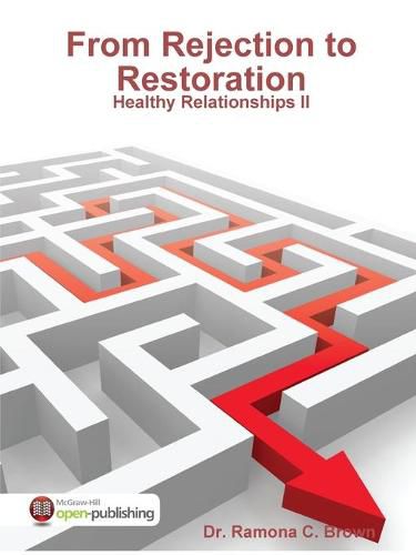 From Rejection to Restoration - Healthy Relationships II