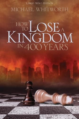 Cover image for How to Lose a Kingdom in 400 Years: A Guide to 1-2 Kings