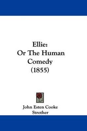 Cover image for Ellie: Or the Human Comedy (1855)