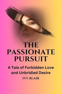 Cover image for The Passionate Pursuit