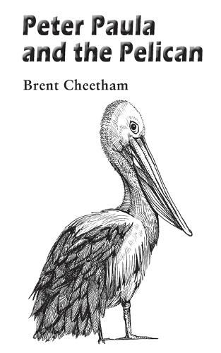 Cover image for Peter, Paula and the Pelican