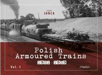 Cover image for Polish Armoured Trains 1921-1939 vol. 1