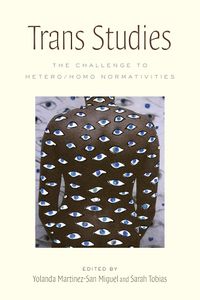 Cover image for Trans Studies: The Challenge to Hetero/Homo Normativities