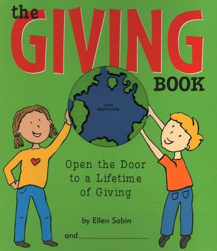 Cover image for The Giving Book: Open the Door to a Lifetime of Giving