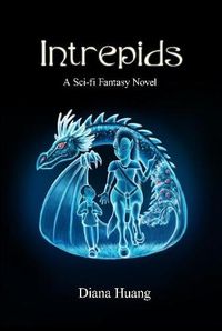 Cover image for Intrepids: A Sci-fi Fantasy Novel