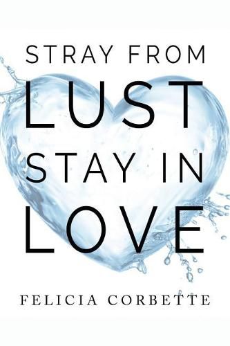 Cover image for Stray from Lust Stay in Love