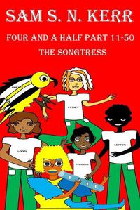 Cover image for Four and a Half Part 11-50: The Songtress