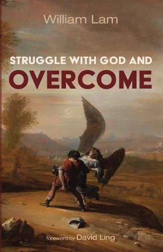 Struggle with God and Overcome