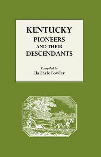 Cover image for Kentucky Pioneers and Their Descendants