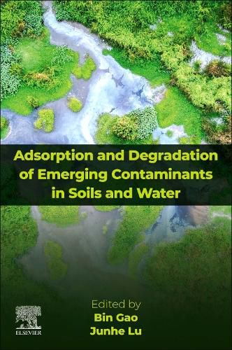 Cover image for Adsorption and Degradation of Emerging Contaminants in Soils and Water