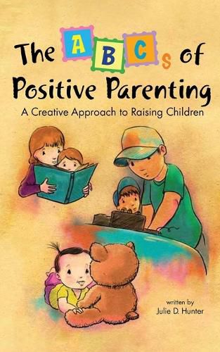 Cover image for The ABCs of Positive Parenting