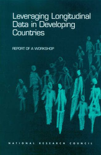 Leveraging Longitudinal Data in Developing Countries: Report of a Workshop