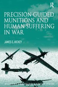 Cover image for Precision-Guided Munitions and Human Suffering in War