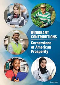 Cover image for Immigrant Contributions: Cornerstone of American Prosperity