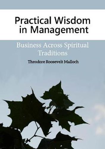 Practical Wisdom in Management: Business Across Spiritual Traditions