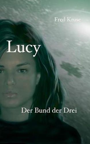 Cover image for Lucy - Der Bund der Drei (Band 3)